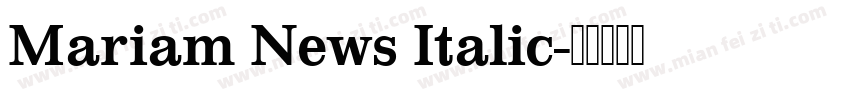 Mariam News Italic字体转换